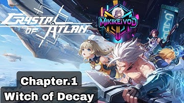 Crystal of Atlan Chapter.1 Witch of Decay