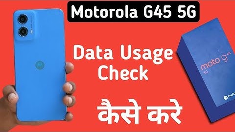 Motorola G45 5G data usage kaise dekhe, how to see mobile data usage in motorola, check wifi usage i