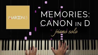 Memories / Canon in D - Maroon 5 Meets Pachelbel (Piano Solo   Tutorial)