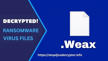 Weax Ransomware Virus - Removal and Files Decryption | Recover your Encrypted Data from .Weax Virus