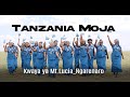 TANZANIA MOJA TANZANIA MOJA