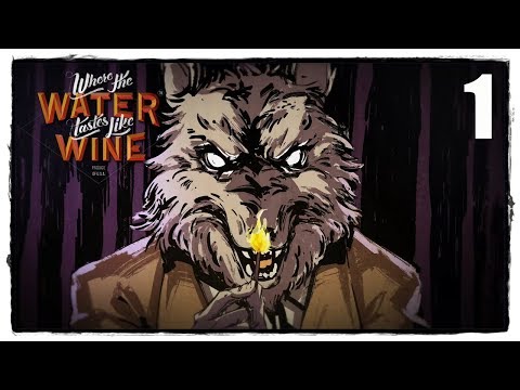 Where the Water Tastes Like Wine - Прохождение #1 ПРИЗРАК БЛИЗНЕЦОВ