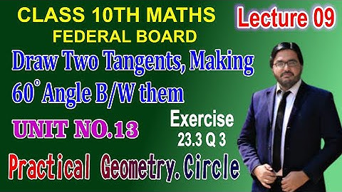 On a Circle of Radius 2 cm, Draw Two Tangents Making 60° to each other | Unit #13 | Exercise 13.3