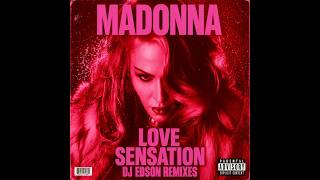 Madonna - Love Sensation [DJ Edson Disco Celebration Extended Mix]