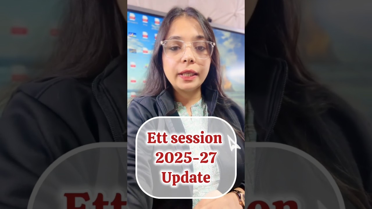 Ett Entrance 2025-27 Update due to flood conditions in Punjab !