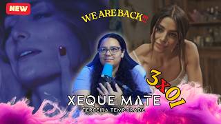 WHO IS SHE WITH?!?! - Xeque Mate 3x01 REACTION & REVIEW SEASON PREMIERE | JuliDG