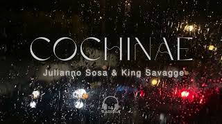 COCHINAE || JULIANNO SOSA ft KING SAVAGGE