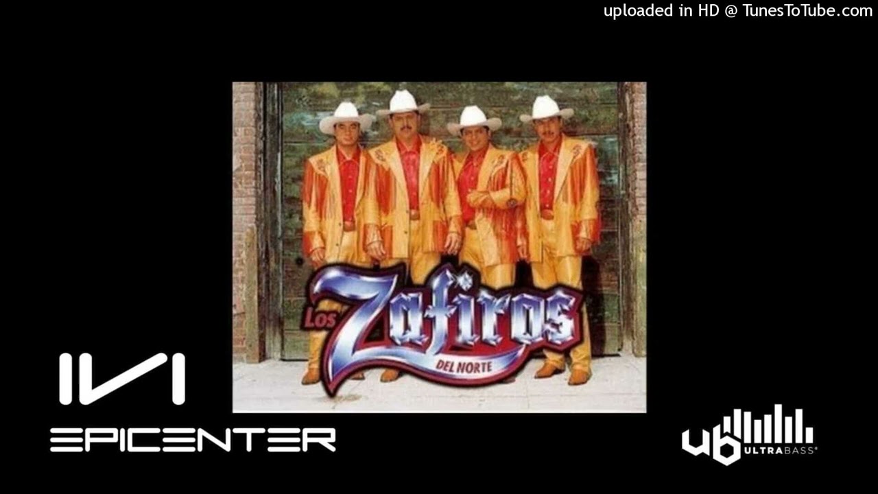 MIX CORRIDOS-LOS ZAFIROS DEL NORTE-EPICENTER BASS BOOSTED