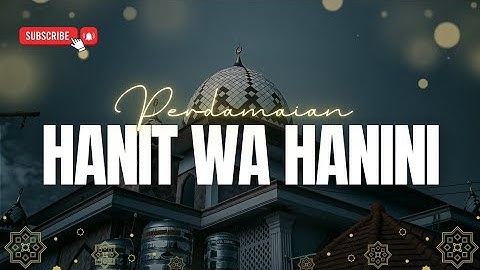 Hanit Wa Hanini Ahbab Rasulillah & Perdamaian