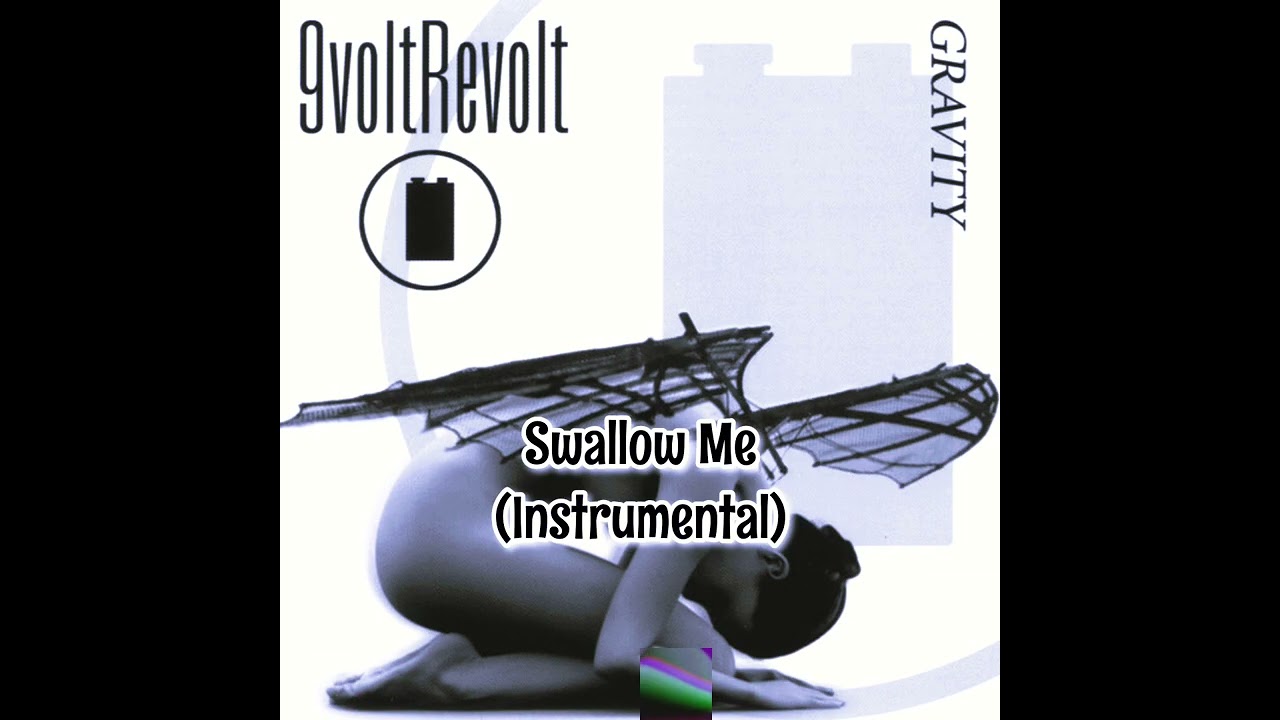 Watch 9Volt Revolt - Swallow Me (Instrumental) on YouTube Watch 9Volt Revolt - Swallow Me (Instrumental) on YouTube