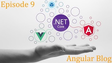 .Net Core x Vue x Angular - Blog Ep.9 - Angular Blog