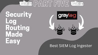 Best SIEM Logging With Graylog - Routing SIEM Logs with Graylog!