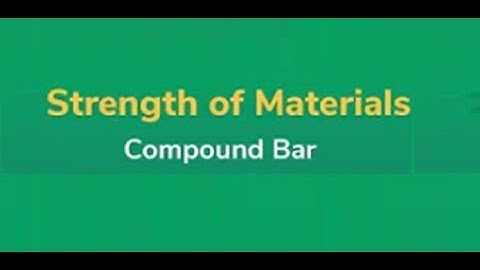 Strength of Materials | Composite bar I Statically Indeterminate System I Problem