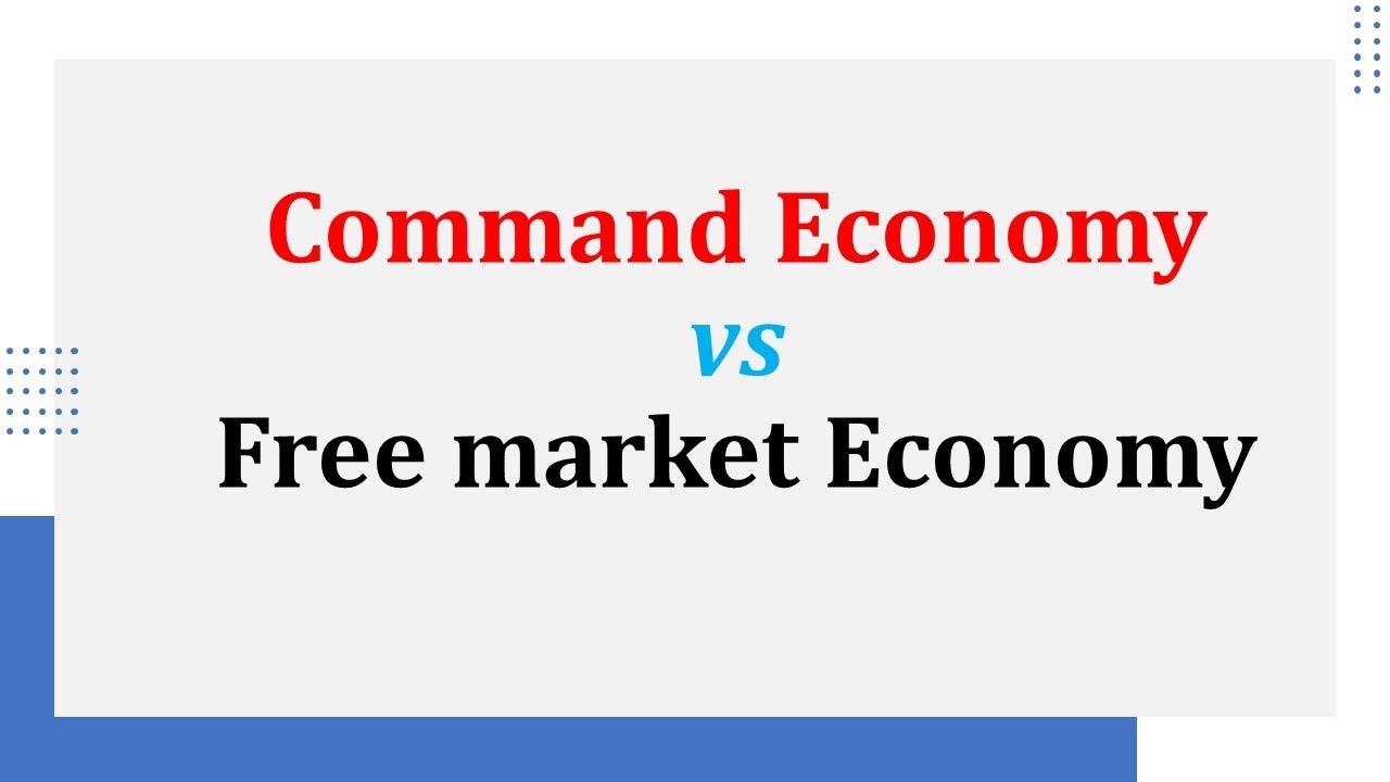 command vs free market economy