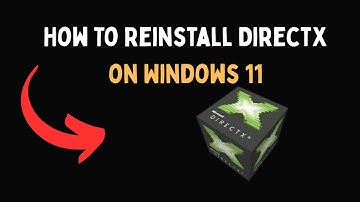 How To Reinstall DirectX on Windows 11