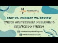 Edit vs Format vs Review: Which Montezuma Publishing Service Do I Need?