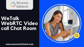WeTalk WebRTC Video call Chat Room browser based Real-time video calls.Simple, Secure, Fast.