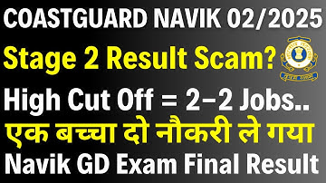 Coast Guard Navik GD Stage 2 Result 2025 Out | High Cut Off Marks | CGEPT 02/2025 Latest Update