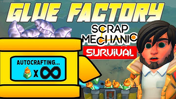 How to Produce Glue and Battery infinitely for Free in Scrap Mechanic Survival