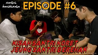#EPISODE_6'hirup di dunia tong ngarasa diri pang sholehna' | FILM SANTRI SALAFY