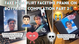 Fake Mute Flirt FaceTime Prank On Boyfriend - TikTok Compilation Part 2