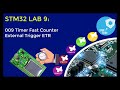 009 Timer Fast Counter Externar Trigger ETR (STLink STM32CubeIDE HAL Drivers Debug STMStudio )