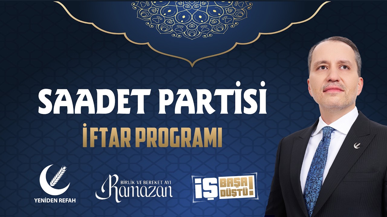 📍 Saadet Partisi İftarı  Genel Başkanımız Dr. Fatih Erbakan konuşmalarını gerçekleştiriyor