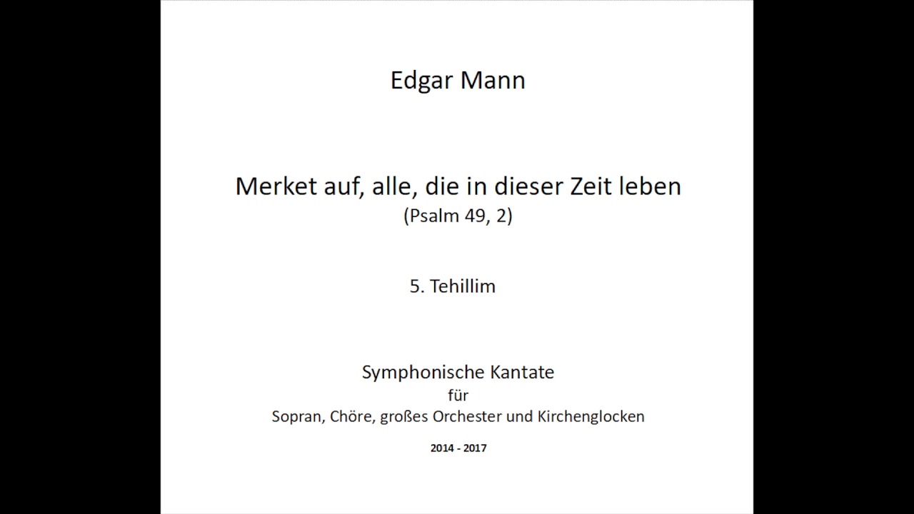 Edgar Mann "Merket auf, alle, die in dieser Zeit leben" 5. Tehillim  Live-Mitschnitt UA