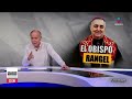 Contradicciones del caso Obispo Rangel: ¿Qué hizo mientras estuvo desaparecido?