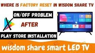 how to reset wisdom share smart cloud tv,wisdom share smart cloud tv reset,wisdom share tv on off