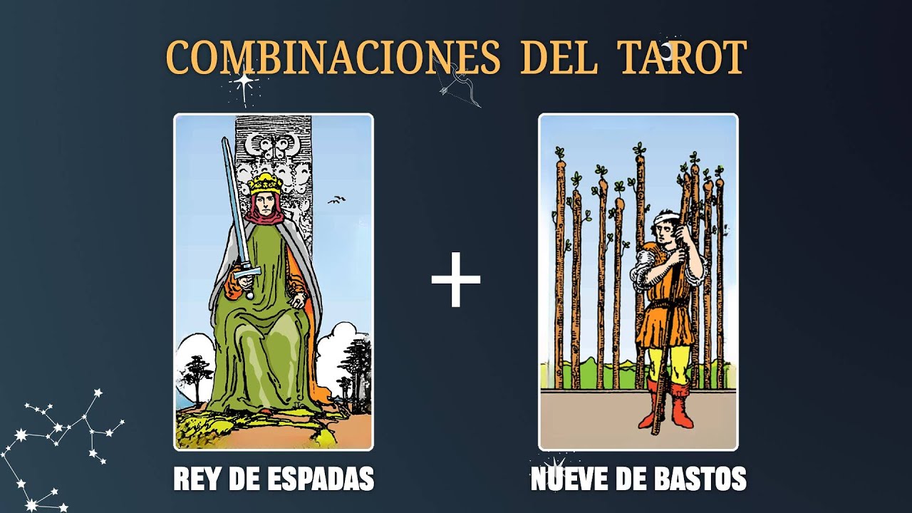 Rey de Espadas & Nueve de Bastos 💡COMBINACIONES DEL TAROT Y SU