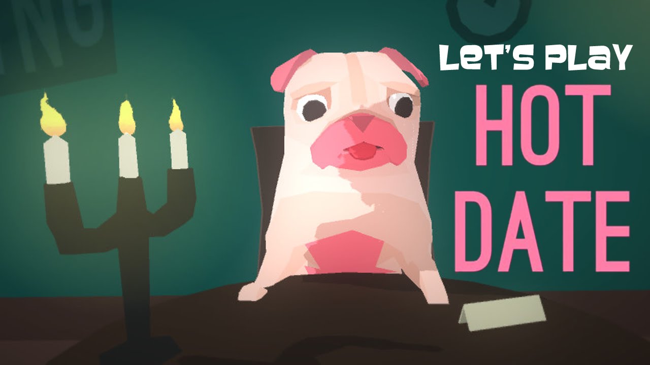 Let's Play - Hot Date, dating sim.