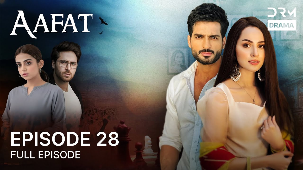 Aafat | Episode 28 | Love Story & Family Conflicts | Best Romantic Series 2026