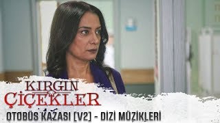 Kırgın Çiçekler - Otobüs Kazası [V2] Resimi