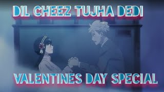 Dil Cheez Tujha Dedi Anime Edit Valentines Day Special