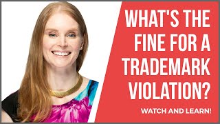 What's The Fine For A Trademark Violation?  |  Dallas Trademark Attorney Angela Langlotz Explains