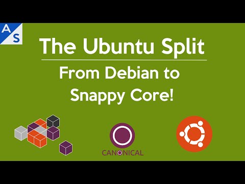 The Ubuntu Split | From Debian to Snappy Core!