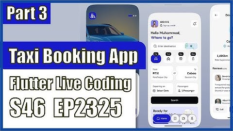 [Flutter] Flutter Live Coding EP2325 (Taxi Booking App UI Part 3)