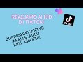 REAGISCO AI KID DI TIKTOK (doppiaggio commenti, reaction, analysis)