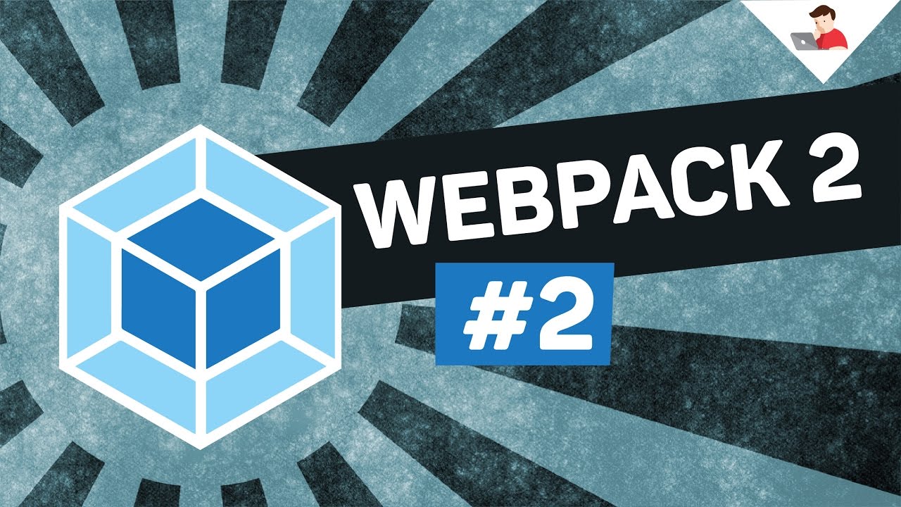 Webpack 2 — #2 — Создаём наше первое приложение - YouTube