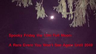 Friday the 13th Full Moon (September 13,2019)