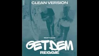 Selecta Mare - Get Dem Reggie CLEAN ( Radio Audio)