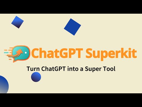 Unlock the Full Potential of ChatGPT by using ChatGPT SuperKit