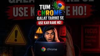 Tum Google Chrome Galat Tarike Se Use Kar Rahe Ho 💀