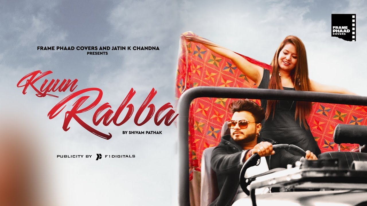 Kyun Rabba Kyun Rabba - Reprise Cover | Shivam Pathak | Frame Phaad Covers - YouTube