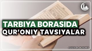 картинка: Тарбия борасида Қуръоний тавсиялар. Азизхўжа Бухорий