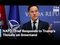 NATO Chief Addresses Trump's Greenland Threats 🌍