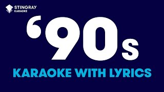 BEST OF 90s KARAOKE WITH LYRICS | 1 HOUR NON STOP KARAOKE with @Stingray Karaoke