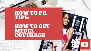 PR tips: how to get media coverage