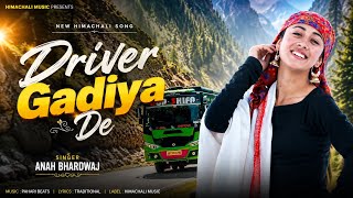 Driver Gadiya De - Pahadi Song Full HD video  screenshot 3